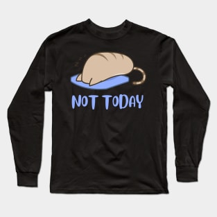 Lazy Cat Nope not Today funny sarcastic messages sayings and quotes Long Sleeve T-Shirt